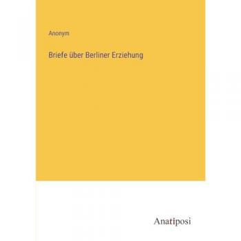 Briefe über Berliner Erziehung