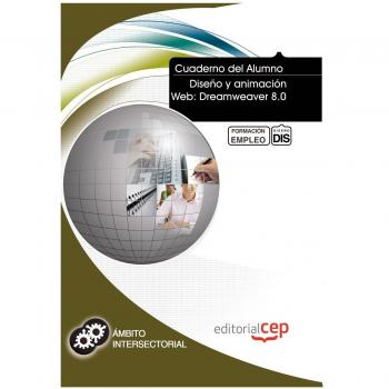 CUADERNO DEL ALUMNO DISEÑO Y ANIMACIÓN WEB: DREAMWEAVER 8.0. FORMACIÓN PARA EL E