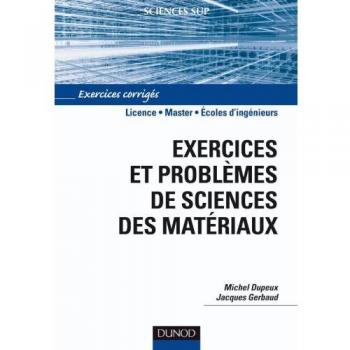 Exercices Et Problèmes De Sciences Des Matériaux