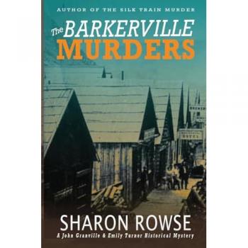 The Barkerville Murders: A John Granville and Emily Turner Historical Mystery (John Granville & Emily Turner Historical Mystery Series, Band 8)