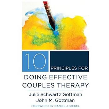 10 Principles for Doing Effective Couples Therapy