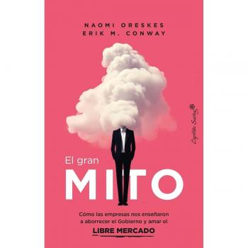 El gran mito Conway, Erik M./Oreskes, Naomi CAPITAN SWING LIBROS LIBRO 2024