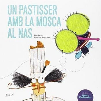 UN PASTISSER AMB LA MOSCA AL NAS