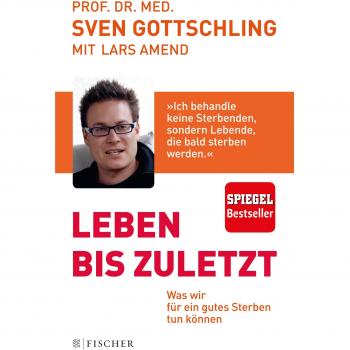 Leben bis zuletzt: Was wir für ein gutes Sterben tun können