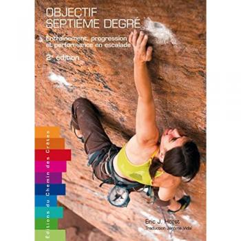 Objectif septième degré : entraînement, progression et performance en escalade