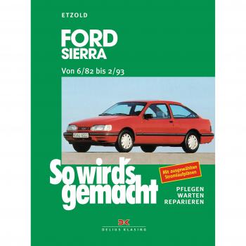 Hans-Rüdiger Etzold So Wird'S Gemacht, Bd. 39: Ford Sierra Limousine/turnier. Benziner, Diesel. Von 6/82 Bis 2/93