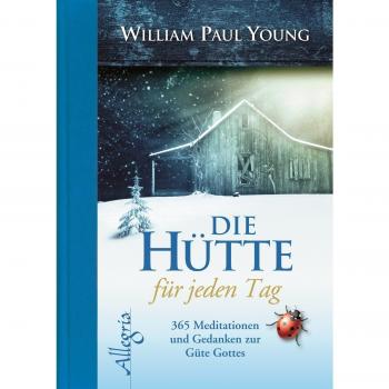 Die Hütte für jeden Tag