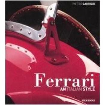 Ferrari. An Italian style. Ediz. inglese