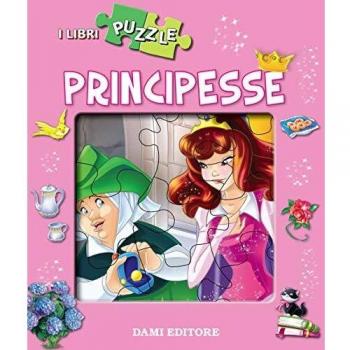 Principesse. Libro puzzle