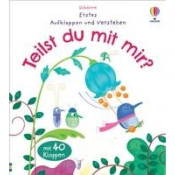 Daynes, Katie: Erstes Aufklappen und Verstehen: Teilst du mit mir?