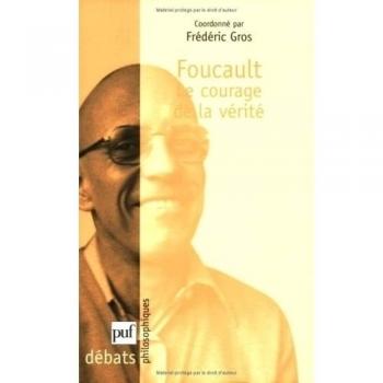 Foucault : Le Courage de la vérité