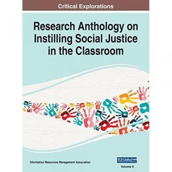 Research Anthology on Instilling Social Justice in the Classroom VOL 2