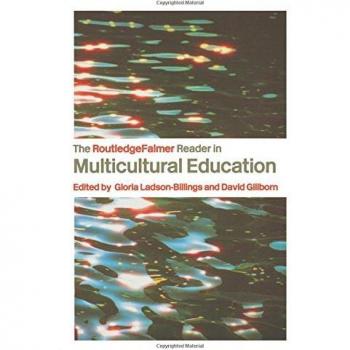 David Gillborn The Routledgefalmer Reader In Multicultural Education: Critical Perspectives On Race, Racism And Education (Readers In Education)
