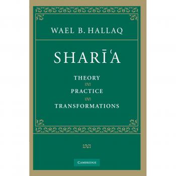 Sharia: Theory, Practice, Transformations