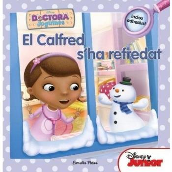 Doctora Joguines. El Calfred s'ha refredat (Tapa blanda).