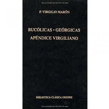 141. BUCÓLICAS. GEÓRGICAS. APÉNDICE VIRGILIANO