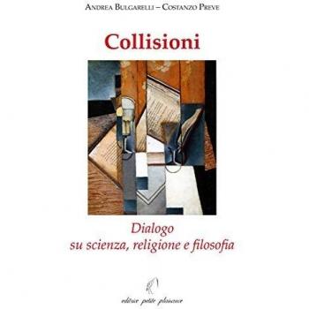 Collisioni. Dialogo su scienza, religione e filosofia