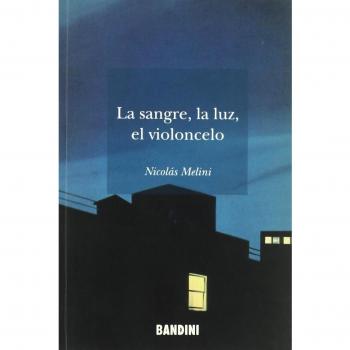 La sangre, la luz, el violoncelo