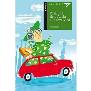 Posa una tia Adela a la teua vida