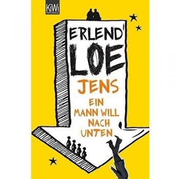 Jens. Ein Mann will nach unten: Roman