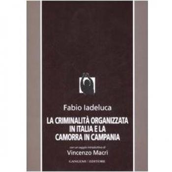 La criminalità organizzata in Italia e la camorra in Campania