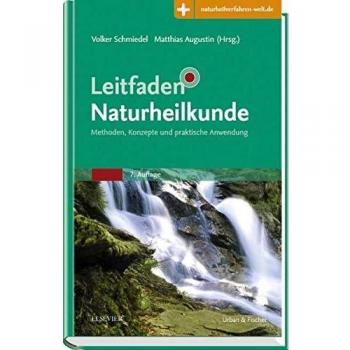 Leitfaden Naturheilkunde: Methoden, Konzepte und praktische Anwendung