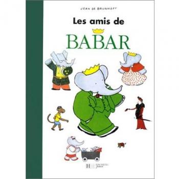 Les Amis De Babar (Hachette Jeunesse)