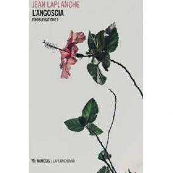 Problematiche. Vol. 1: L'Angoscia. Jean Laplanche
