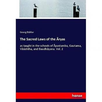 The Sacred Laws of the Âryas