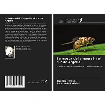 La mosca del vinagreEn el sur de Argelia: Estudios ecológicos, toxicológicos y de comportamiento
