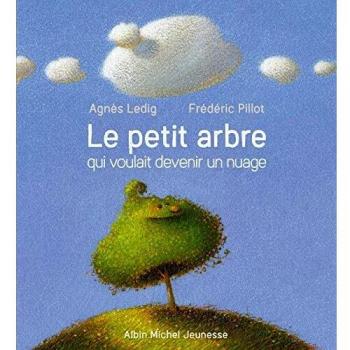 Le Petit Arbre qui voulait devenir un nuage