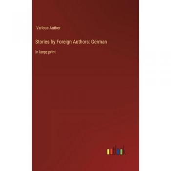 Stories by Foreign Authors: German: in large print