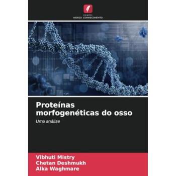 Mistry, Vibhuti: Proteínas morfogenéticas do osso