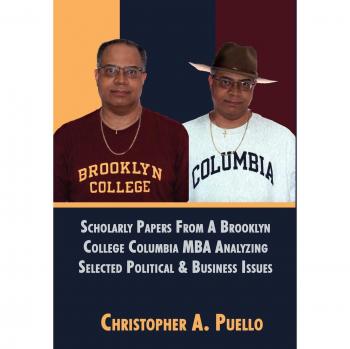 Scholarly Papers From A Brooklyn College Columbia MBA Analyzing Selected Political & Business Issues