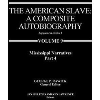 The American Slave-Mississippi Narratives