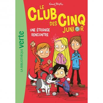Le Club des Cinq Junior, Tome 3 : Une étrange rencontre