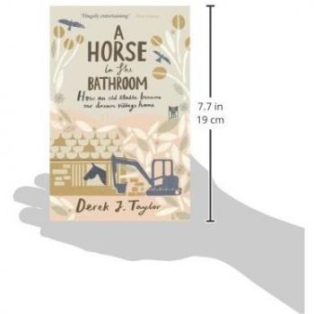 A Horse in the Bathroom: How an Old Stable Became Our Dream Village Home-Derek 