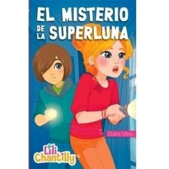 Lili chantilly 6. El misterio de la superluna (Tapa blanda).