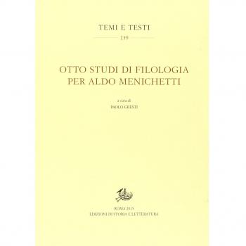 Otto studi di filologia per Aldo Menichetti