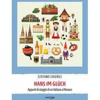 Hans im Glück. Appunti di viaggio di un italiano a Monaco