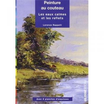 Peinture au couteau les eaux calmes et les reflets
