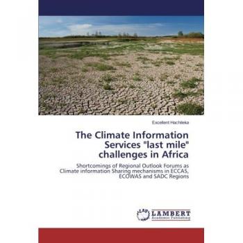 The Climate Information Services last mile challenges in Africa: Shortcomings of Regional Outlook Forums as Climate information Sharing mechanisms in ECCAS, ECOWAS and SADC Regions