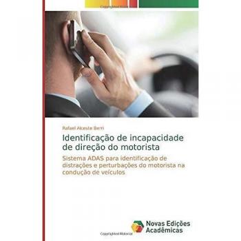 Identificação de incapacidade de direção do motorista: Sistema ADAS para identificação de distrações e perturbações do motorista na condução de veículos
