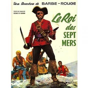 Charlier Hubinon Le Roi Des Sept Mers (Barbe Rouge)