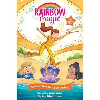 Rainbow Magic: Amber the Orange Fairy : Full Colour Graphic Novel: The Rainbow Fairies Book 2