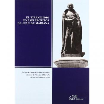 El tiranicidio en los escritos de Juan de Mariana