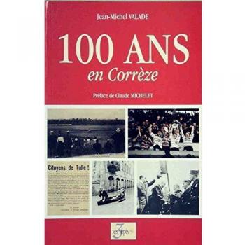 100 ans en Corrèze