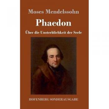 Phaedon oder über die Unsterblichkeit der Seele