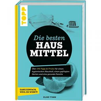 Die besten Hausmittel