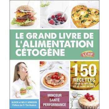 Le grand livre de l'alimentation cétogène